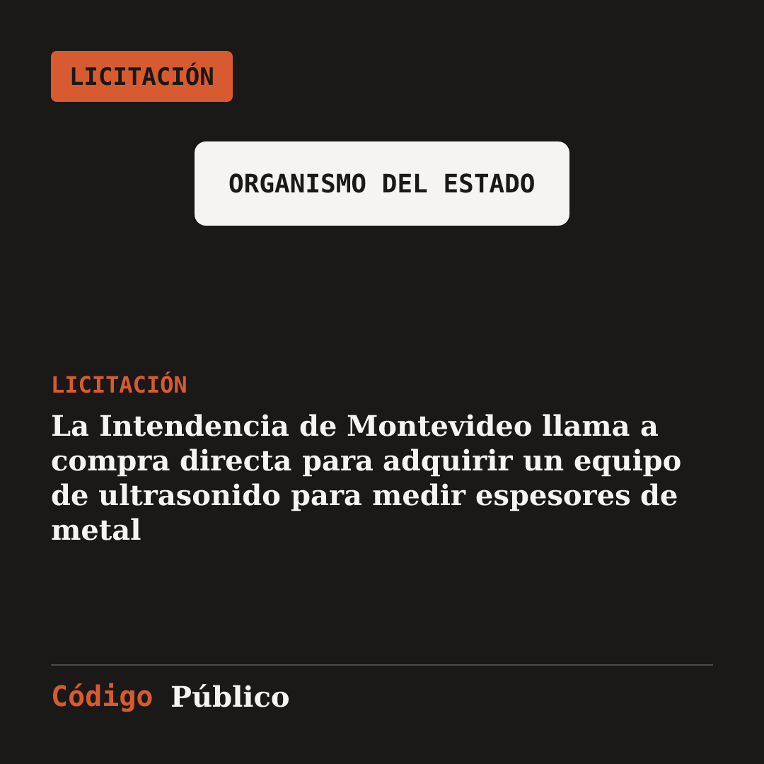 La Intendencia de Montevideo llama a compra directa para adquirir un equipo de ultrasonido para medir espesores de metal
