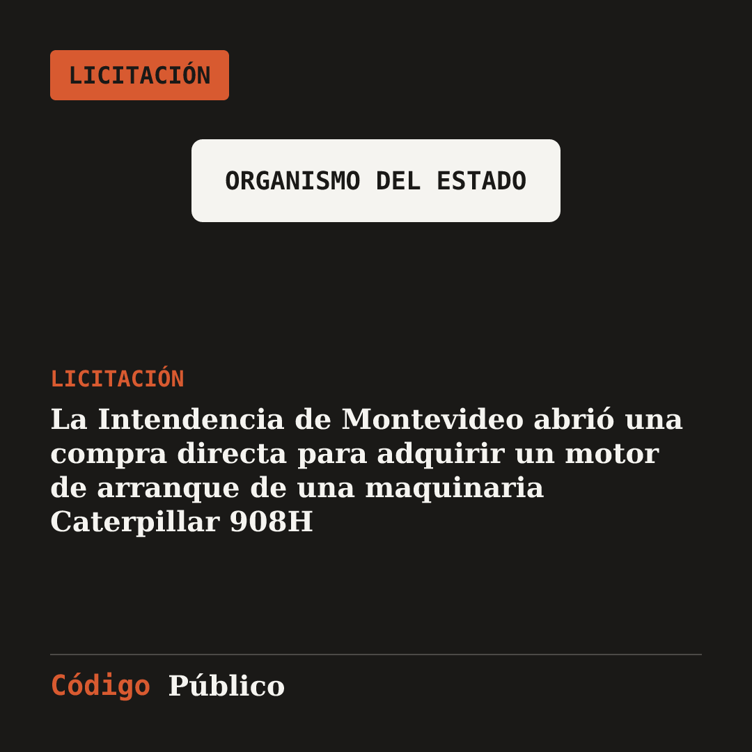 La Intendencia de Montevideo abrió una compra directa para adquirir un motor de arranque de una maquinaria Caterpillar 908H