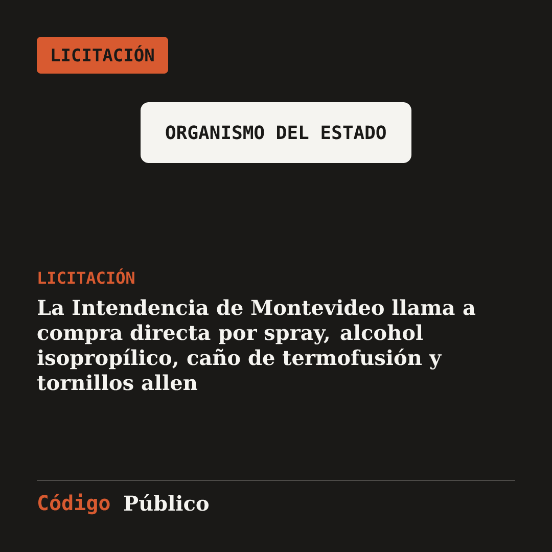 La Intendencia de Montevideo llama a compra directa por spray, alcohol isopropílico, caño de termofusión y tornillos allen