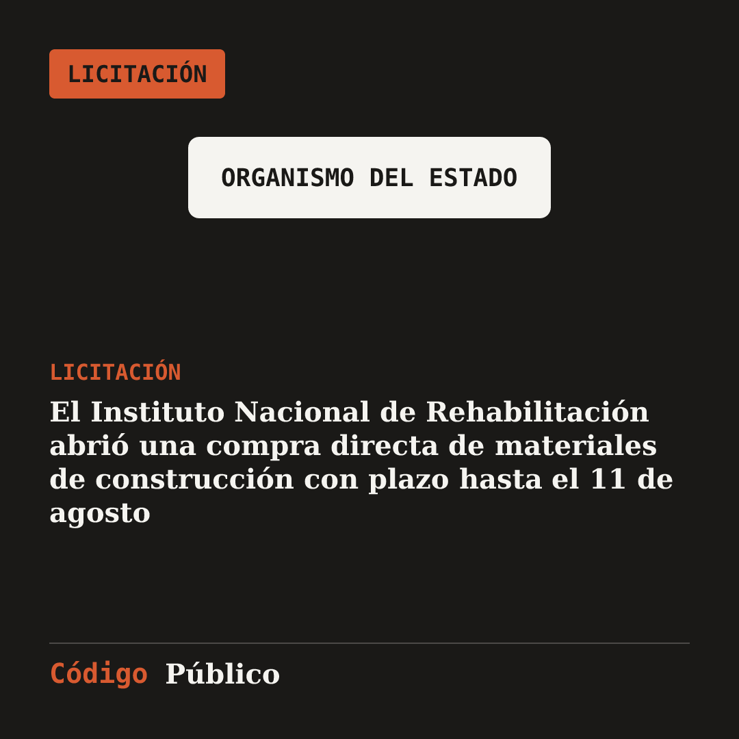 El Instituto Nacional de Rehabilitación abrió una compra directa de materiales de construcción con plazo hasta el 11 de agosto